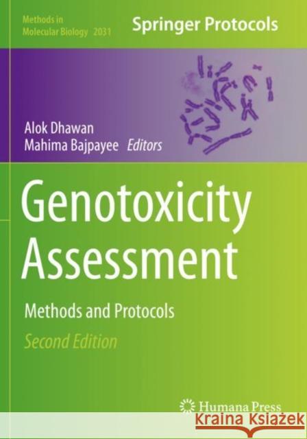 Genotoxicity Assessment: Methods and Protocols Alok Dhawan Mahima Bajpayee 9781493996483 Humana - książka