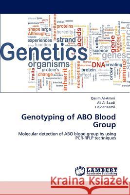 Genotyping of ABO Blood Group Al-Ameri, Qasim 9783659134036 LAP Lambert Academic Publishing - książka