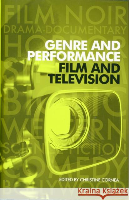 Genre and Performance: Film and Television  9780719079801 MANCHESTER UNIVERSITY PRESS - książka