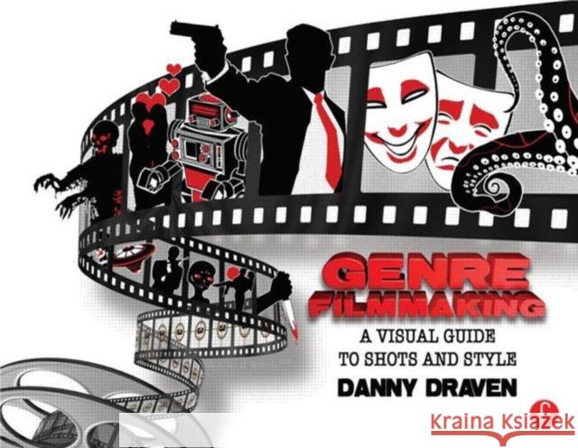 Genre Filmmaking: A Visual Guide to Shots and Style Draven, Danny 9780240824215  - książka