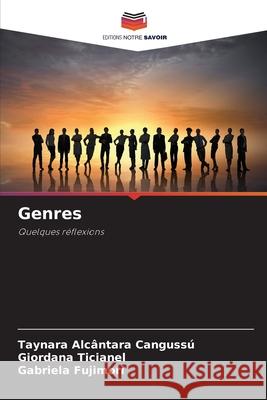 Genres Alcântara Cangussú, Taynara, Ticianel, Giordana, Fujimori, Gabriela 9783330800328 Editions Notre Savoir - książka