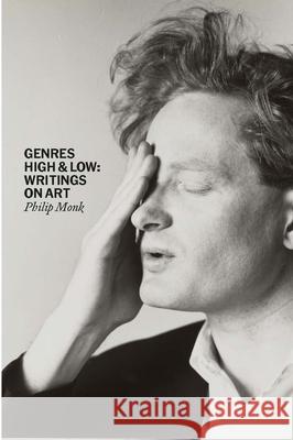 Genres High and Low: Writings on Art Philip Monk 9781773104966 Goose Lane Editions - książka