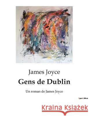 Gens de Dublin: Un roman de James Joyce James Joyce   9791041914159 Culturea - książka