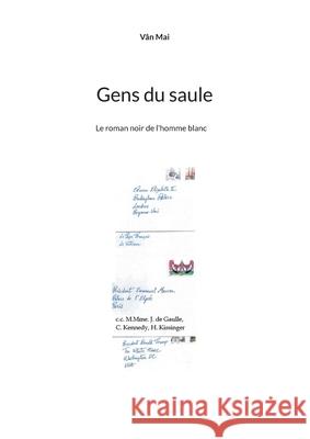 Gens du saule: Le roman noir de l'homme blanc Vân Mai 9782322381241 Books on Demand - książka