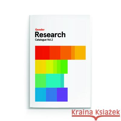 Gensler Research Catalogue Volume 2 Gensler, Gensler 9781939621412 Oro Editions - książka