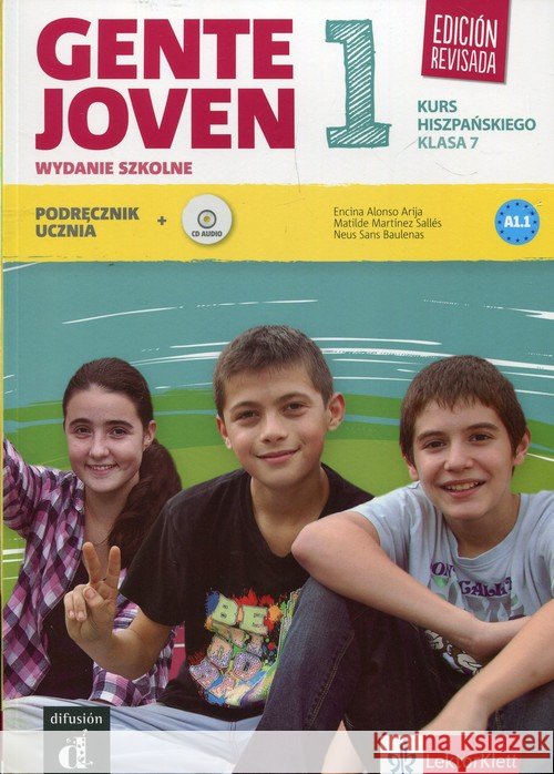 Gente Joven 1 podręcznik (kl.VII) LEKTORKLETT Arija Encina Alonso Salles Matilde Martinez Baulenas Neus Sans 9788380634282 LektorKlett - książka