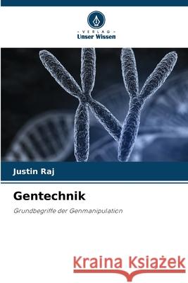 Gentechnik Raj, Justin 9786206837138 Verlag Unser Wissen - książka