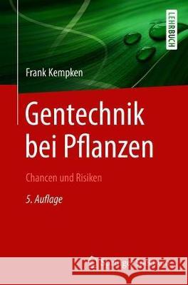 Gentechnik Bei Pflanzen: Chancen Und Risiken Kempken, Frank 9783662607435 Springer Spektrum - książka