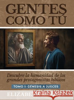 Gentes como tu Tomo I Elizabeth Vlijt 9789083252773 Casa Publicadora Zafiro - książka