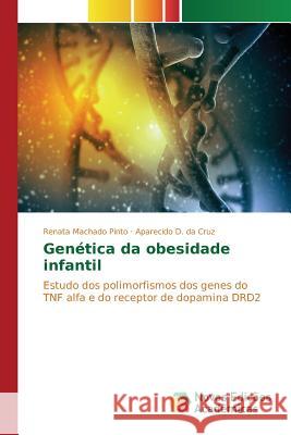 Genética da obesidade infantil Pinto Renata Machado 9786130153205 Novas Edicoes Academicas - książka