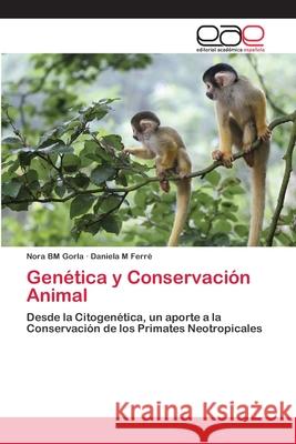Genética y Conservación Animal Gorla, Nora Bm 9783659010873 Editorial Acad Mica Espa Ola - książka