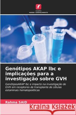 Gen?tipos AKAP lbc e implica??es para a investiga??o sobre GVH Rahma Said 9786207656769 Edicoes Nosso Conhecimento - książka