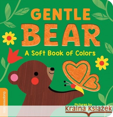 Gentle Bear: A Soft Book of Colors Duopress Labs                            Carole Aufranc 9781464252518 Duopress - książka