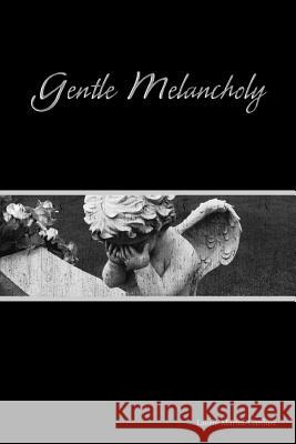 Gentle Melancholy Laurie Martin-Gardner 9780557193226 Lulu.com - książka
