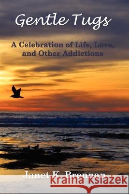 Gentle Tugs Janet K. Brennan 9780984053070 Casa de Snapdragon Publishing Company - książka
