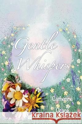 Gentle Whispers Catherine Grace 9781764483124 Sydney Book Publishers - książka
