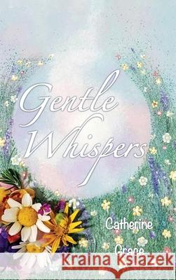 Gentle Whispers Catherine Grace 9781764483148 Sydney Book Publishers - książka