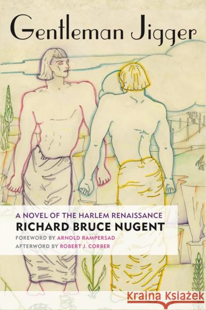 Gentleman Jigger: A Novel of the Harlem Renaissance Richard Bruce Nugent Thomas H. Wirth Arnold Rampersad 9781531508241 New York Relit - książka