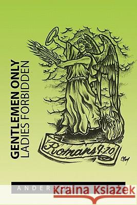 Gentlemen Only Ladies Forbidden John Ed. Anderson 9781462866823 Xlibris Corporation - książka