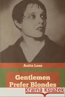 Gentlemen Prefer Blondes Anita Loos 9781644394670 Indoeuropeanpublishing.com - książka