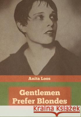 Gentlemen Prefer Blondes Anita Loos 9781644394687 Indoeuropeanpublishing.com - książka