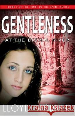 Gentleness At The Dismal River Lloyd Warner 9780865459281 Spizzirri Press, Incorporated - książka