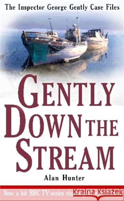 Gently Down the Stream Alan Hunter 9781849015004 Little, Brown Book Group - książka