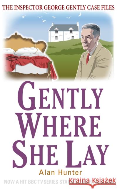 Gently Where She Lay Alan Hunter 9781472108692  - książka