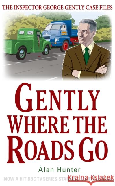 Gently Where the Roads Go Alan Hunter 9781780331508  - książka