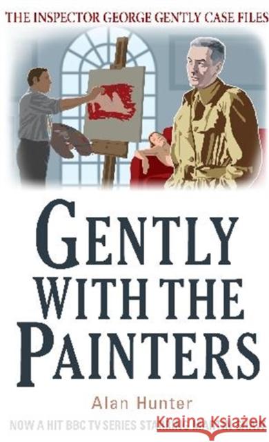 Gently With the Painters Mr Alan Hunter 9781780331447 Little, Brown Book Group - książka