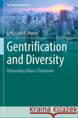 Gentrification and Diversity Lidia Katia C. Manzo 9783031351457 Springer International Publishing - książka