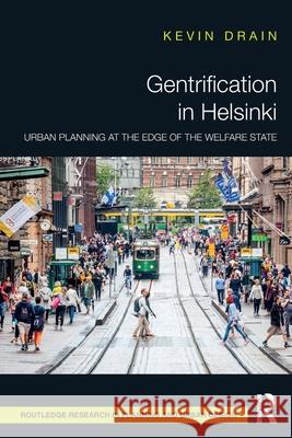 Gentrification in Helsinki: Urban Planning at the Edge of the Welfare State Kevin Drain 9781032622620 Routledge - książka