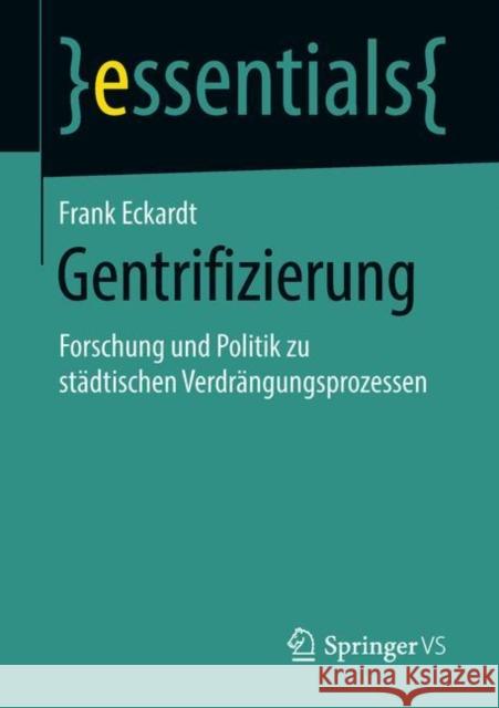 Gentrifizierung: Forschung und Politik zu stadtischen Verdrangungsprozessen Frank Eckardt 9783658217136 Springer VS - książka