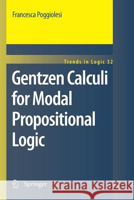 Gentzen Calculi for Modal Propositional Logic Francesca Poggiolesi 9789400734425 Springer - książka