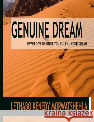 Genuine Dream Lethabo Kenedy Morwatshehla 9780620804523 Not Avail - książka