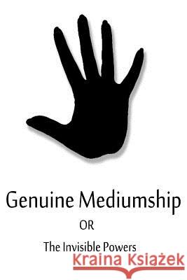 Genuine Mediumship Or The Invisible Powers Vishita, Swami Bhakta 9781480150126 Createspace - książka