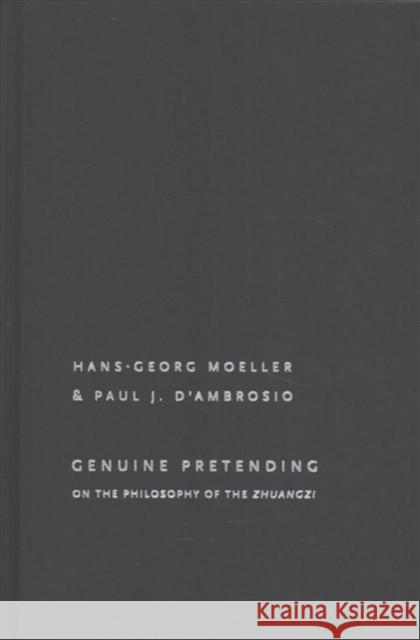 Genuine Pretending: On the Philosophy of the Zhuangzi Paul J. D'Ambrosio 9780231183987 Columbia University Press - książka