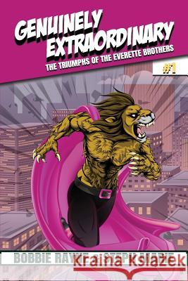 Genuinely Extraordinary: The Triumphs of the Everette Brothers #1 Steph Marie Bobbie Rayne 9781790808489 Independently Published - książka