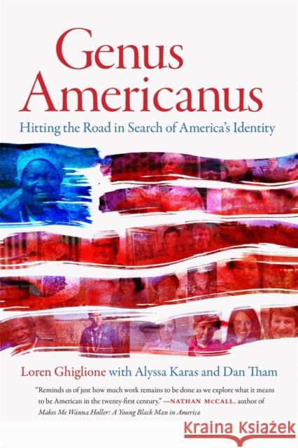 Genus Americanus: Hitting the Road in Search of America's Identity Loren Ghiglione Alyssa Karas Dan Tham 9780820358000 University of Georgia Press - książka