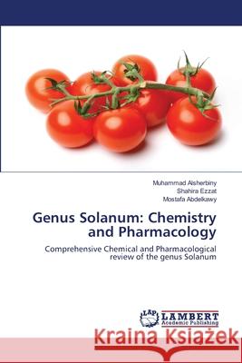 Genus Solanum: Chemistry and Pharmacology Alsherbiny, Muhammad 9783659787614 LAP Lambert Academic Publishing - książka