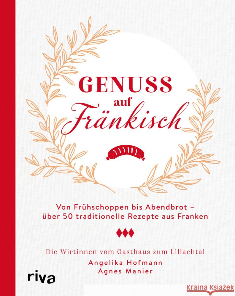 Genuss auf Fränkisch Hofmann, Angelika, Manier, Agnes 9783742326706 Riva - książka