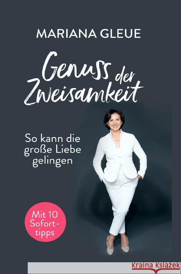 Genuss der Zweisamkeit Gleue, Mariana 9783753120607 epubli - książka
