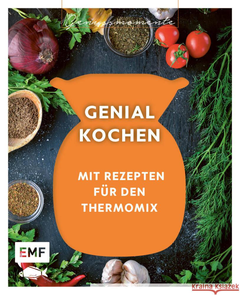 Genussmomente: Genial kochen mit Rezepten für den Thermomix Behr, Daniela, Niemoeller, Heike 9783745907414 EMF Edition Michael Fischer - książka