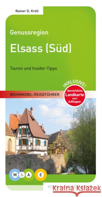 Genussregion Elsass (Süd) : Touren und Insider-Tipps. Inklusive! übersichtliche Landkarte zum Aufklappen Kröll, Rainer D. 9783943759143 MOBIL & AKTIV ERLEBEN - książka