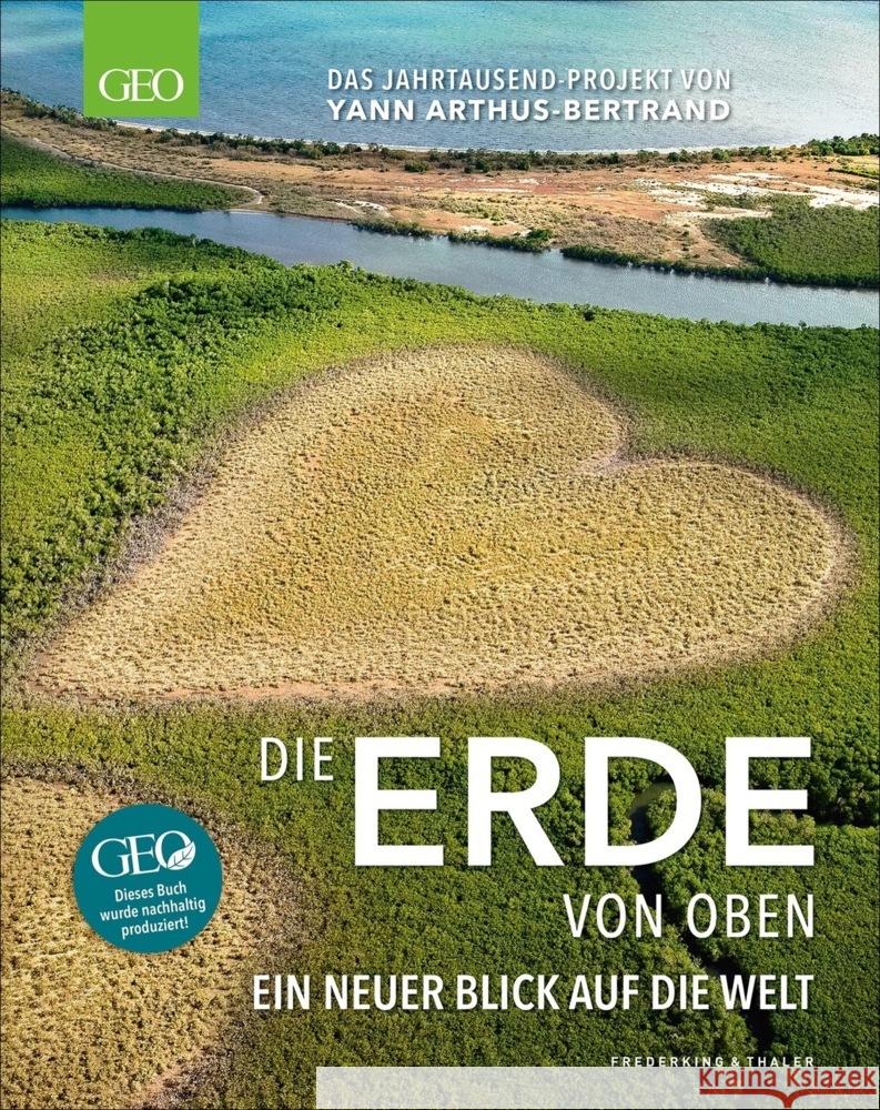 GEO - Die Erde von oben Arthus-Bertrand, Yann 9783954163519 Frederking & Thaler - książka