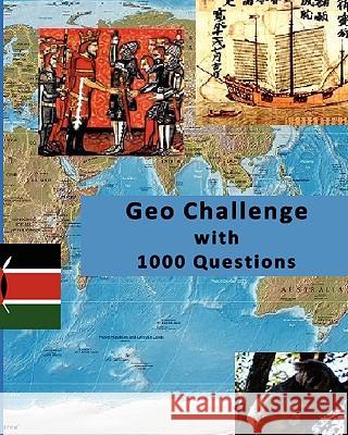 Geo Challenge: With 1000 Questions Sujata Raj 9781451503265 Createspace - książka