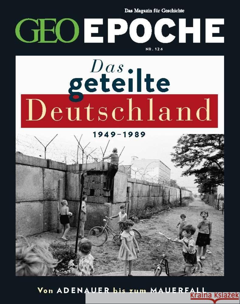 GEO Epoche / GEO Epoche 126/2024 - Das geteilte Deutschland Schaefer, Jürgen, Schmitz, Katharina 9783652015066 Gruner + Jahr - książka