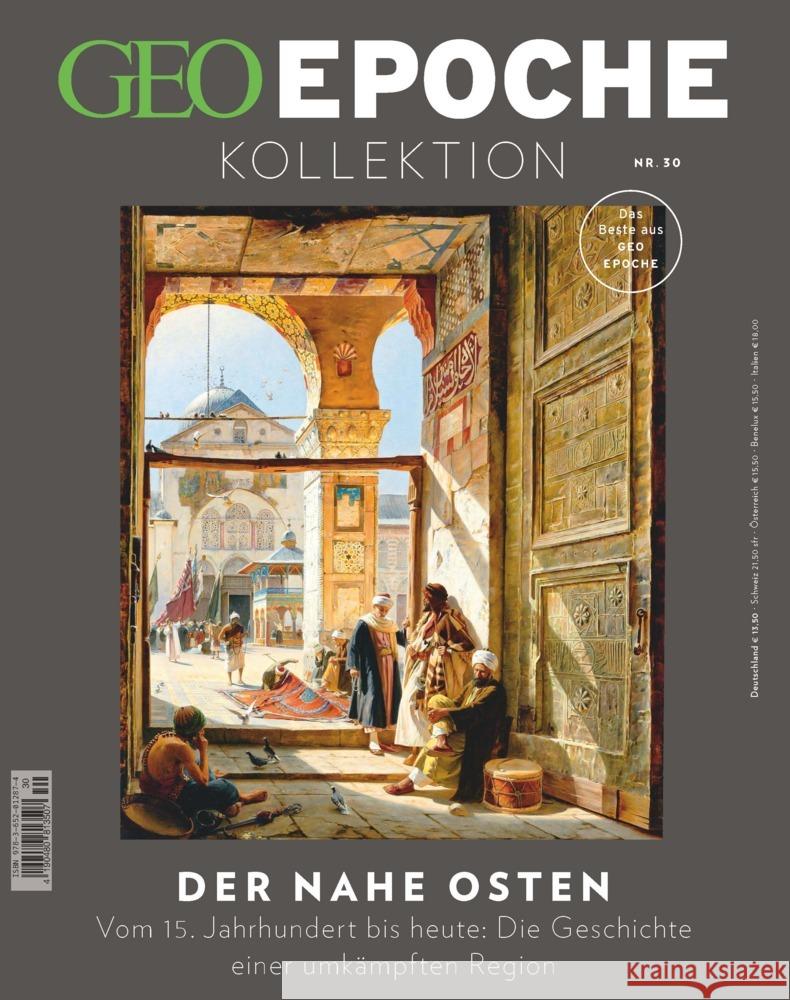 GEO Epoche KOLLEKTION / GEO Epoche KOLLEKTION 30/2023 - Der Nahe Osten Schröder, Jens, Wolff, Markus 9783652012874 Gruner + Jahr - książka