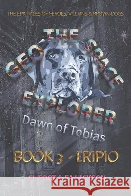 Geo the Space Explorer: Book 3 Eripio Elizabeth Hickson Carole Foot 9781764148535 House of Hickson Pty Ltd - książka