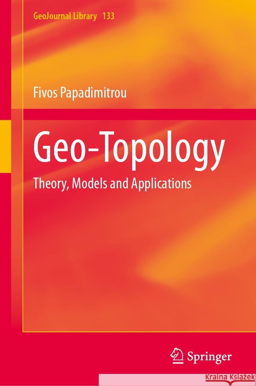 Geo-Topology: Theory, Models and Applications Fivos Papadimitrou 9783031481840 Springer - książka